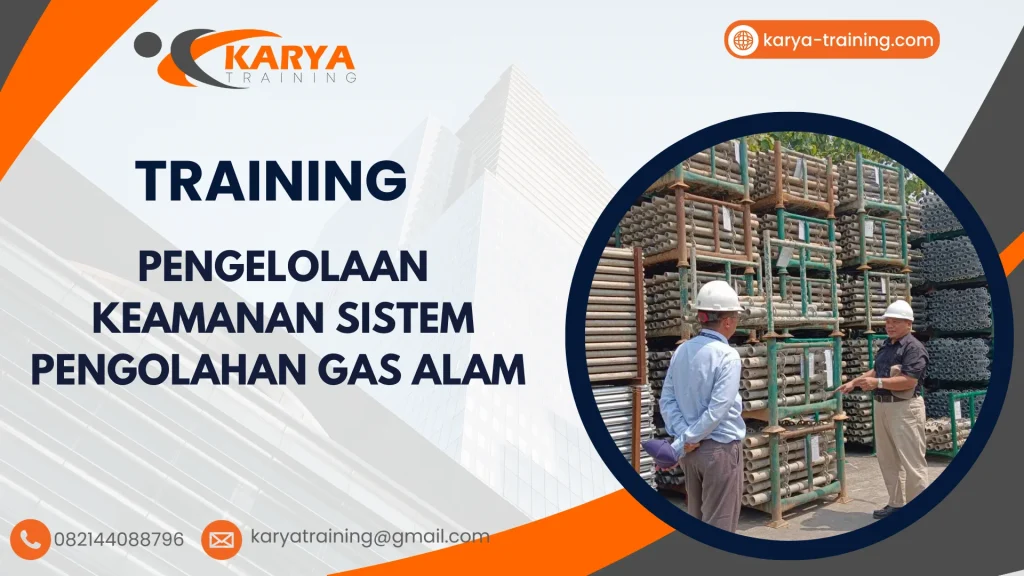TRAINING PENGELOLAAN KEAMANAN SISTEM PENGOLAHAN GAS ALAM