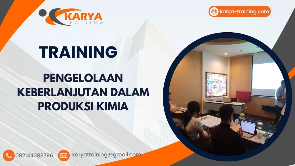 TRAINING PENGELOLAAN KEBERLANJUTAN DALAM PRODUKSI KIMIA