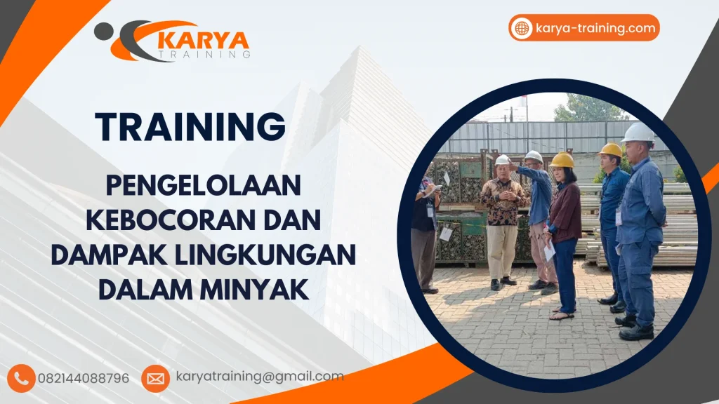 TRAINING PENGELOLAAN KEBOCORAN DAN DAMPAK LINGKUNGAN DALAM MINYAK