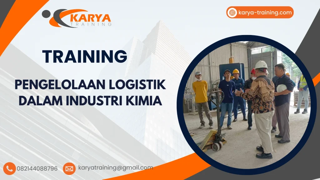 TRAINING PENGELOLAAN LOGISTIK DALAM INDUSTRI KIMIA