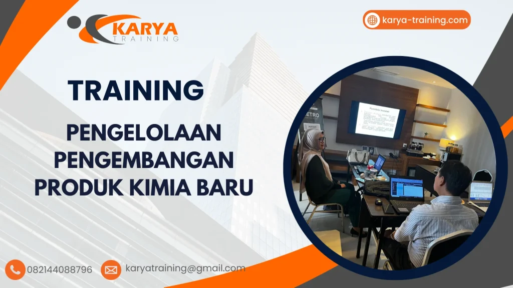 TRAINING PENGELOLAAN PENGEMBANGAN PRODUK KIMIA BARU
