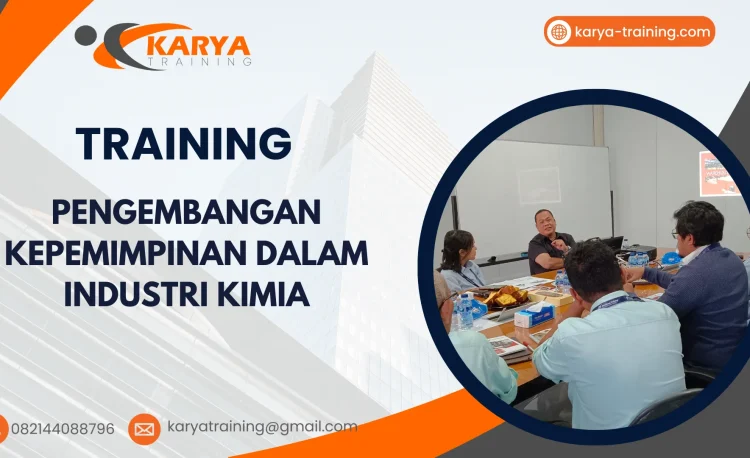 TRAINING PENGEMBANGAN KEPEMIMPINAN DALAM INDUSTRI KIMIA