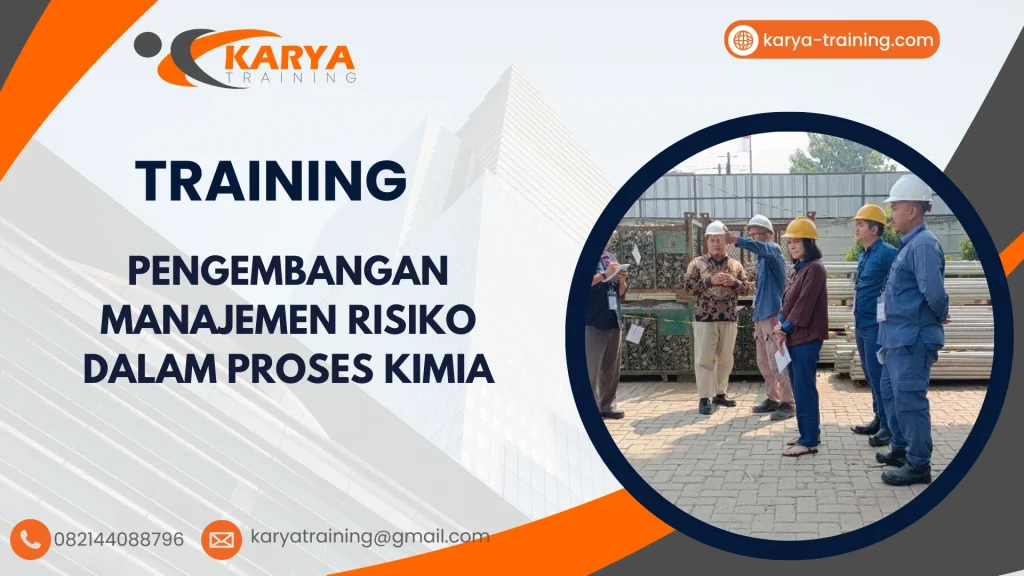 TRAINING PENGEMBANGAN MANAJEMEN RISIKO DALAM PROSES KIMIA