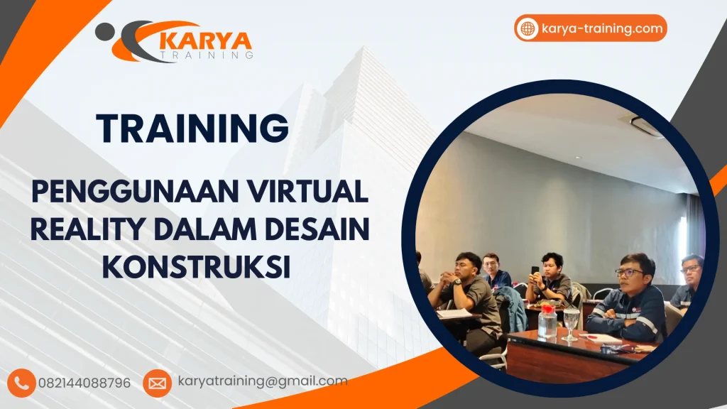 TRAINING PENGGUNAAN VIRTUAL REALITY DALAM DESAIN KONSTRUKSI