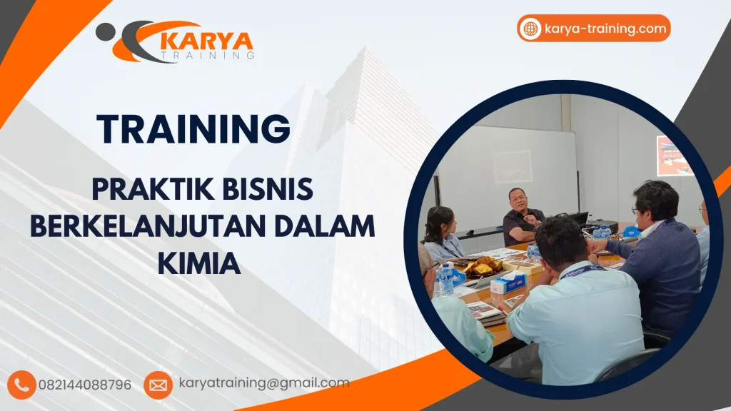 TRAINING PRAKTIK BISNIS BERKELANJUTAN DALAM KIMIA