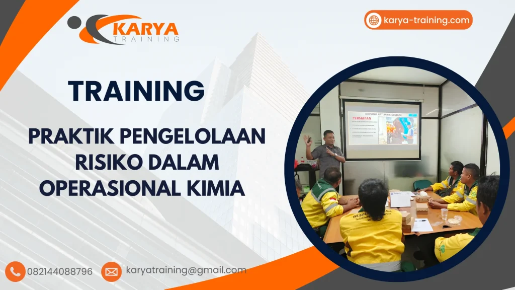 TRAINING PRAKTIK PENGELOLAAN RISIKO DALAM OPERASIONAL KIMIA