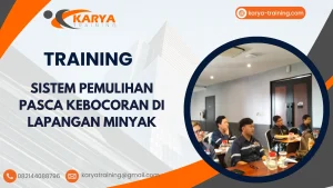 TRAINING SISTEM PEMULIHAN PASCA KEBOCORAN DI LAPANGAN MINYAK