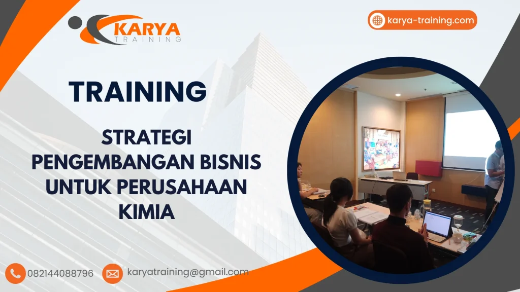 TRAINING STRATEGI PENGEMBANGAN BISNIS UNTUK PERUSAHAAN KIMIA
