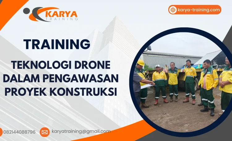 TRAINING TEKNOLOGI DRONE DALAM PENGAWASAN PROYEK KONSTRUKSI