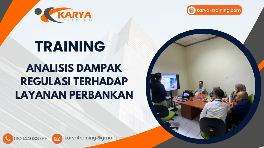 TRAINING ANALISIS DAMPAK REGULASI TERHADAP LAYANAN PERBANKAN