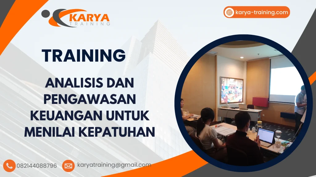 TRAINING ANALISIS DAN PENGAWASAN KEUANGAN UNTUK MENILAI KEPATUHAN