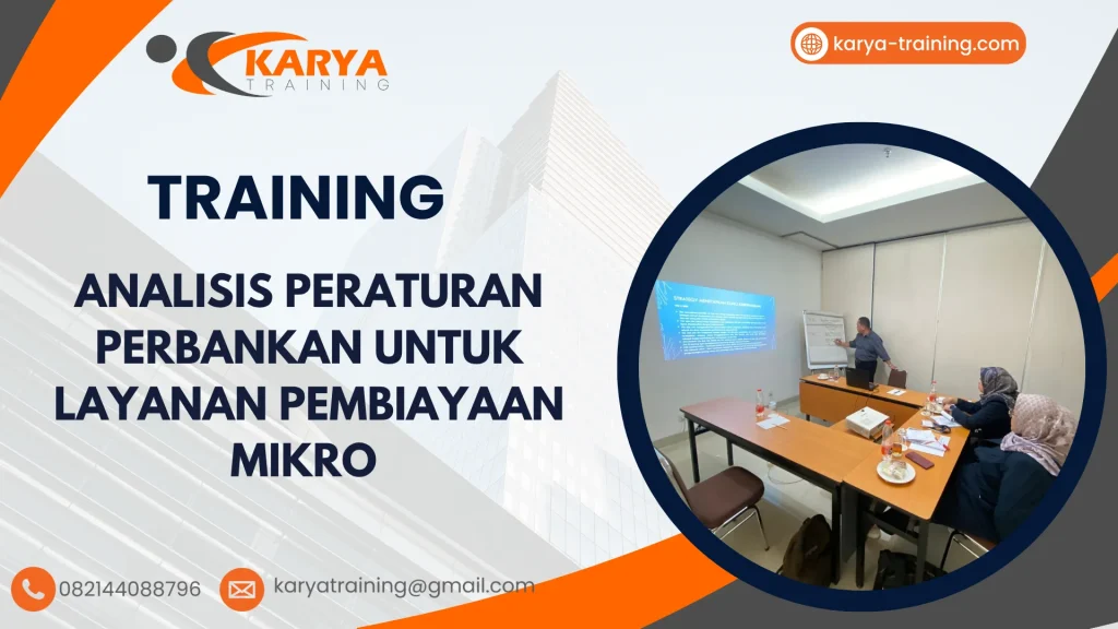 TRAINING ANALISIS PERATURAN PERBANKAN UNTUK LAYANAN PEMBIAYAAN MIKRO