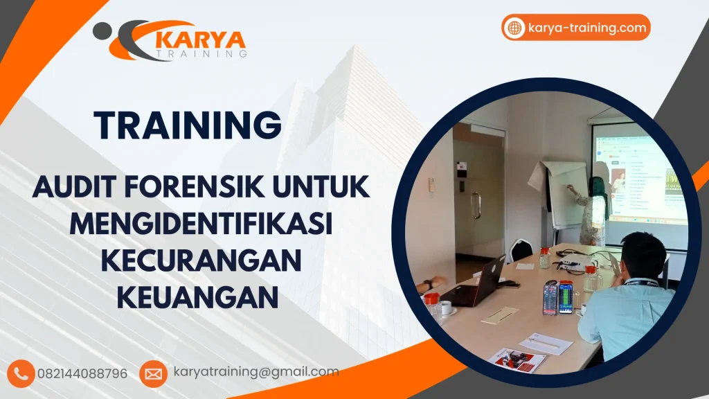 TRAINING AUDIT FORENSIK UNTUK MENGIDENTIFIKASI KECURANGAN KEUANGAN