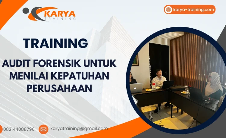 TRAINING AUDIT FORENSIK UNTUK MENILAI KEPATUHAN PERUSAHAAN