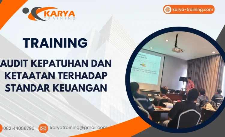 TRAINING AUDIT KEPATUHAN DAN KETAATAN TERHADAP STANDAR KEUANGAN