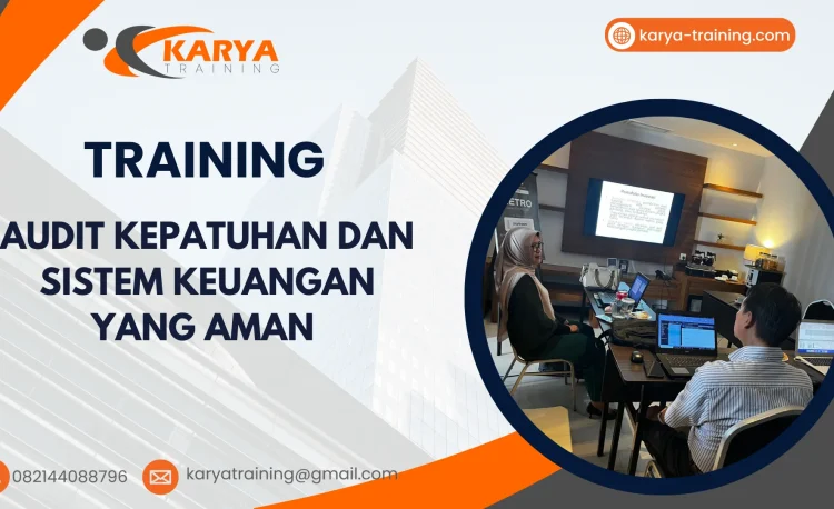 TRAINING AUDIT KEPATUHAN DAN SISTEM KEUANGAN YANG AMAN