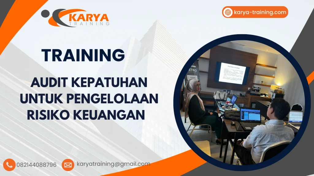 TRAINING AUDIT KEPATUHAN UNTUK PENGELOLAAN RISIKO KEUANGAN