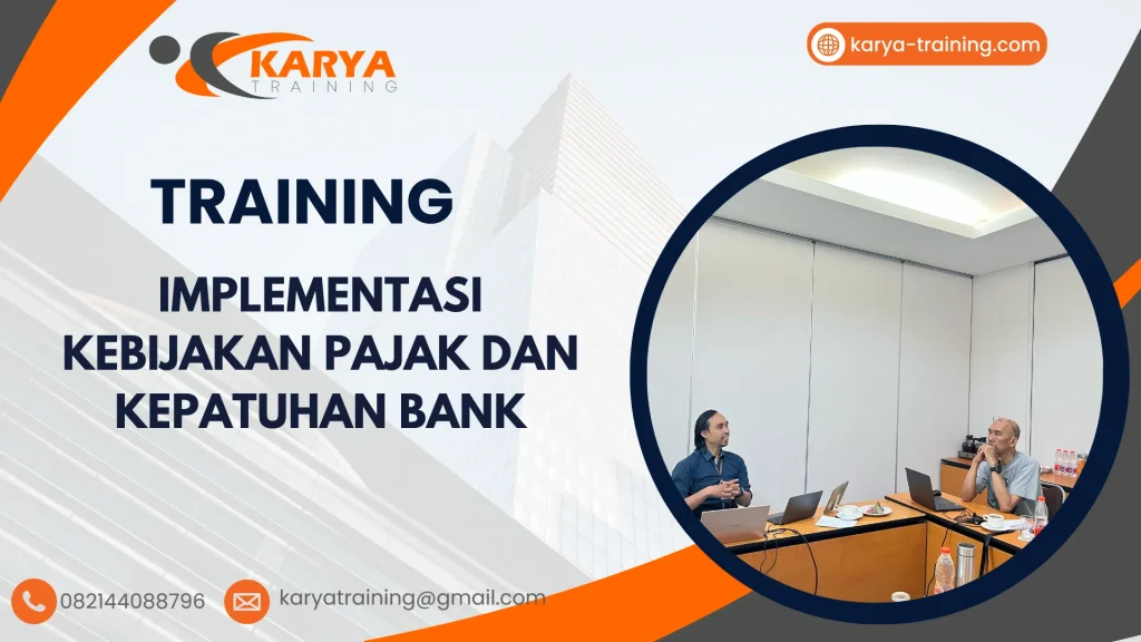 TRAINING IMPLEMENTASI KEBIJAKAN PAJAK DAN KEPATUHAN BANK