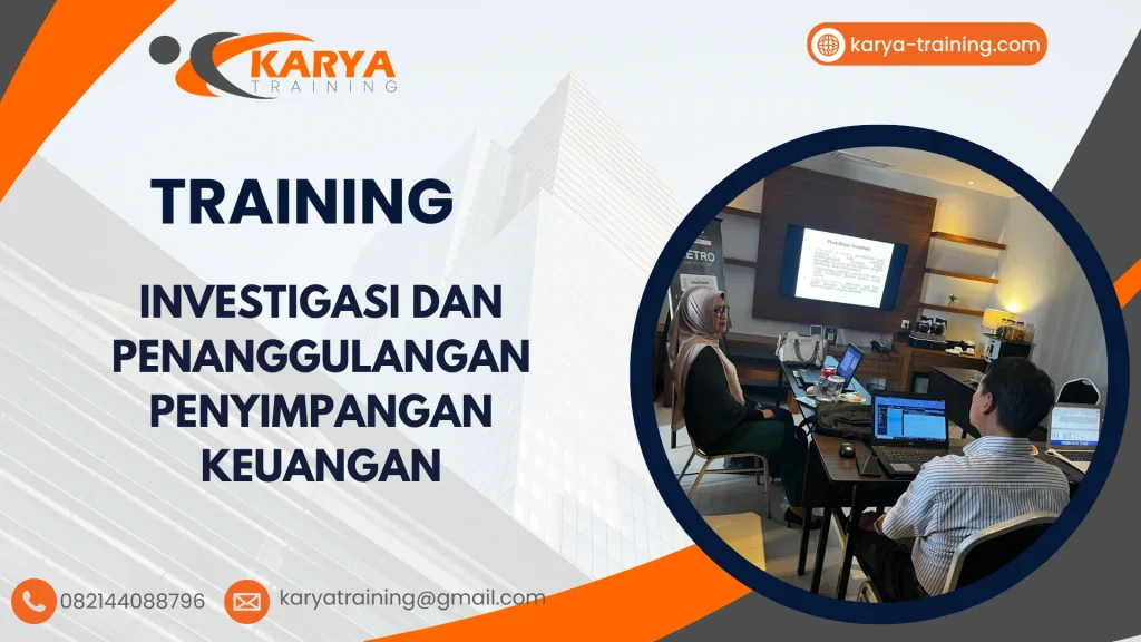TRAINING INVESTIGASI DAN PENANGGULANGAN PENYIMPANGAN KEUANGAN