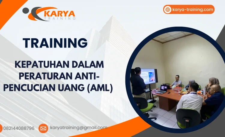 TRAINING KEPATUHAN DALAM PERATURAN ANTI-PENCUCIAN UANG (AML)