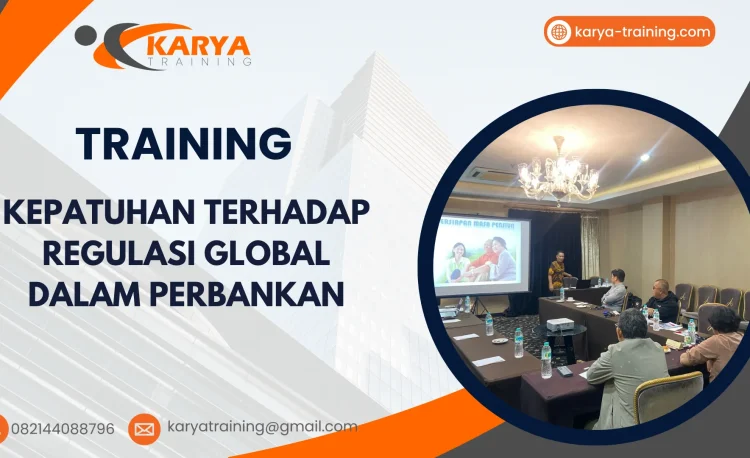 TRAINING KEPATUHAN TERHADAP REGULASI GLOBAL DALAM PERBANKAN