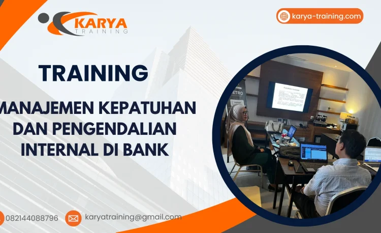 TRAINING MANAJEMEN KEPATUHAN DAN PENGENDALIAN INTERNAL DI BANK