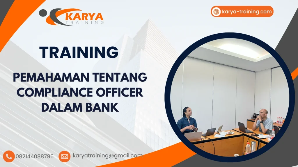 TRAINING PEMAHAMAN TENTANG COMPLIANCE OFFICER DALAM BANK