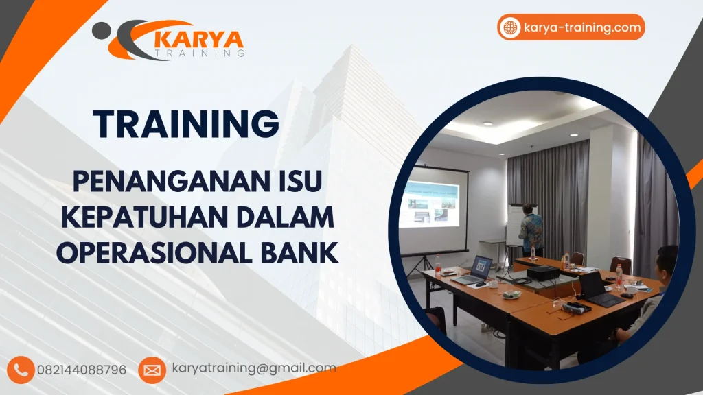 TRAINING PENANGANAN ISU KEPATUHAN DALAM OPERASIONAL BANK