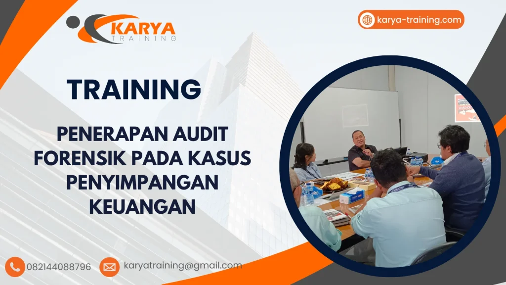 TRAINING PENERAPAN AUDIT FORENSIK PADA KASUS PENYIMPANGAN KEUANGAN