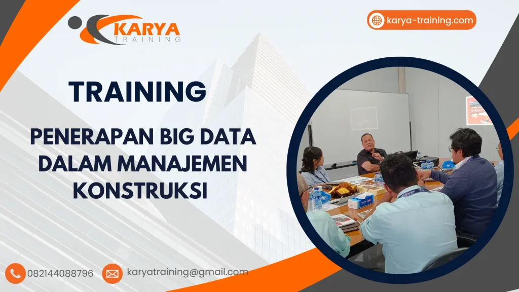 TRAINING PENERAPAN BIG DATA DALAM MANAJEMEN KONSTRUKSI