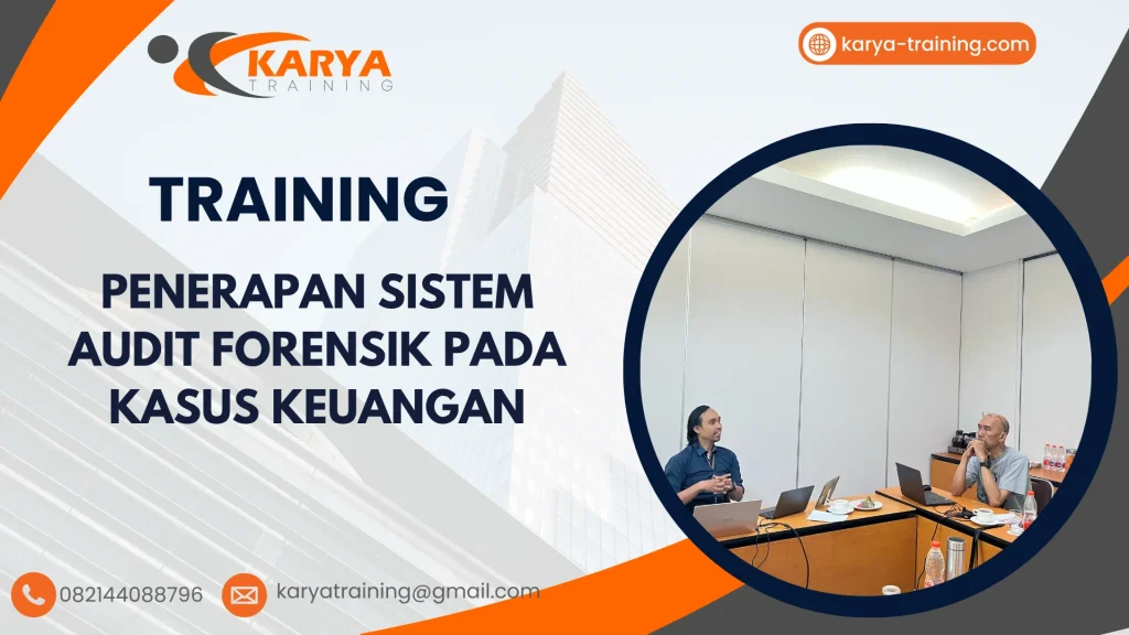 TRAINING PENERAPAN SISTEM AUDIT FORENSIK PADA KASUS KEUANGAN