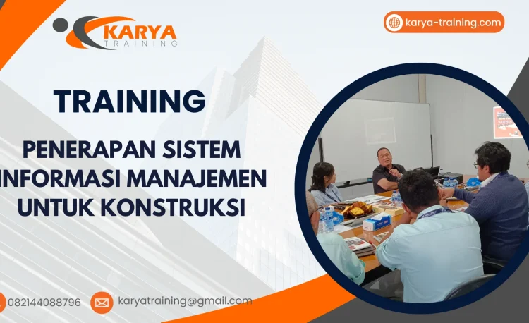 TRAINING PENERAPAN SISTEM INFORMASI MANAJEMEN UNTUK KONSTRUKSI