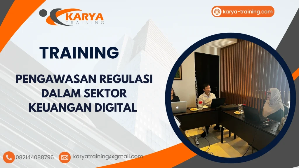 TRAINING PENGAWASAN REGULASI DALAM SEKTOR KEUANGAN DIGITAL