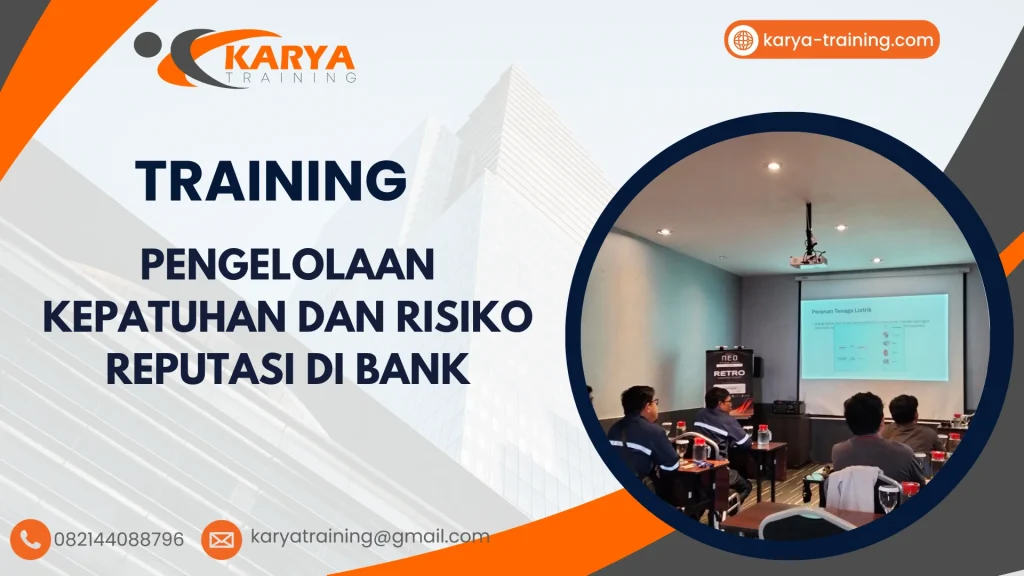 TRAINING PENGELOLAAN KEPATUHAN DAN RISIKO REPUTASI DI BANK