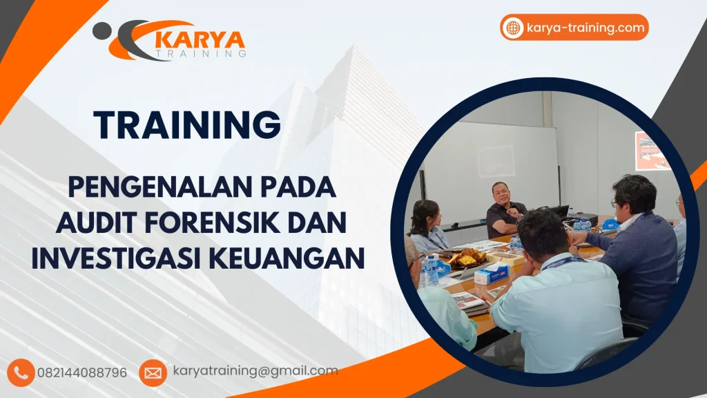 TRAINING PENGENALAN PADA AUDIT FORENSIK DAN INVESTIGASI KEUANGAN
