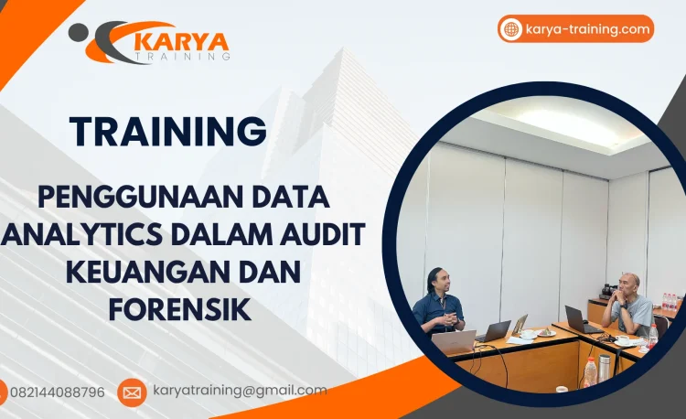 TRAINING PENGGUNAAN DATA ANALYTICS DALAM AUDIT KEUANGAN DAN FORENSIK