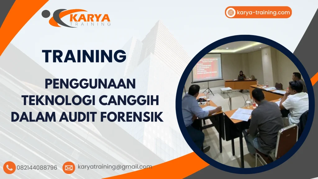 TRAINING PENGGUNAAN TEKNOLOGI CANGGIH DALAM AUDIT FORENSIK