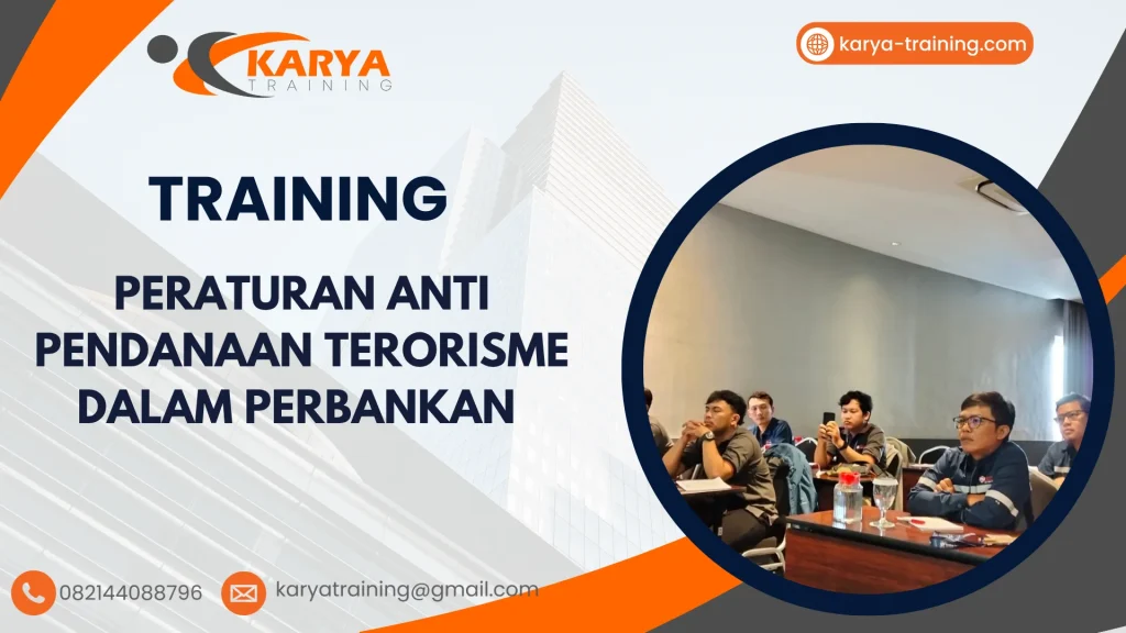 TRAINING PERATURAN ANTI PENDANAAN TERORISME DALAM PERBANKAN