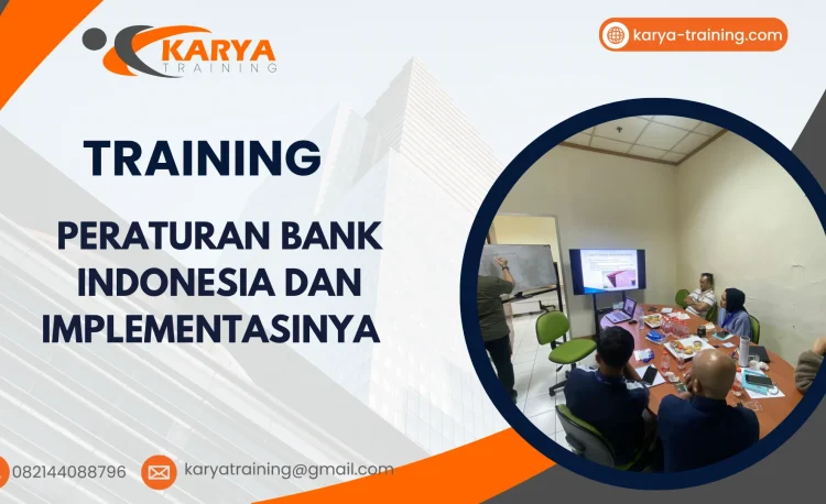 TRAINING PERATURAN BANK INDONESIA DAN IMPLEMENTASINYA