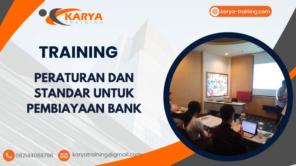 TRAINING PERATURAN DAN STANDAR UNTUK PEMBIAYAAN BANK