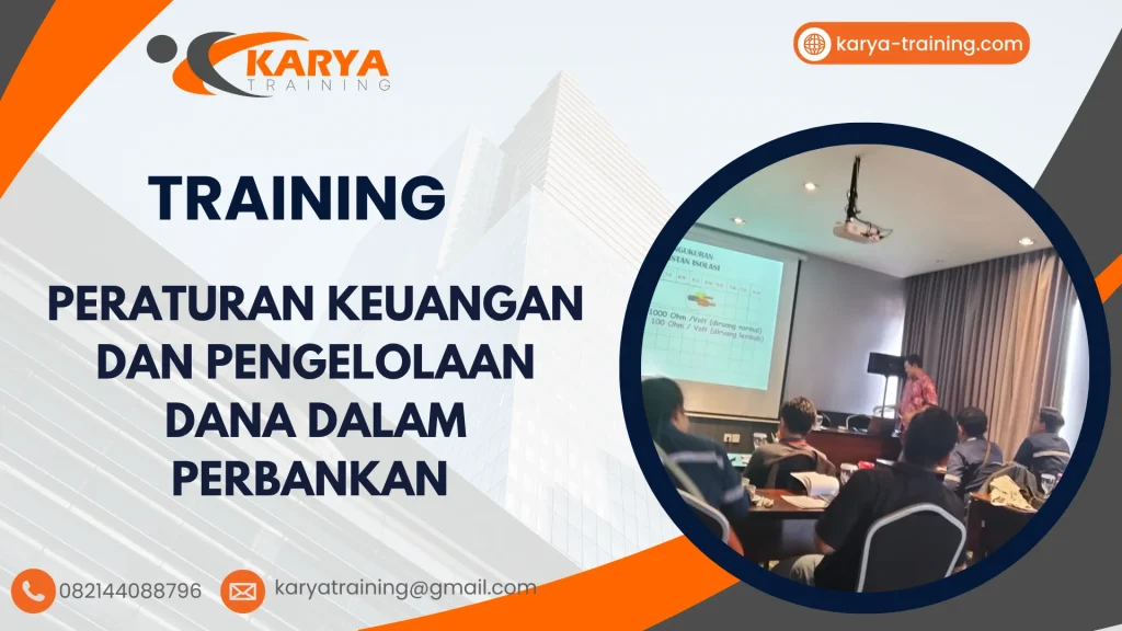 TRAINING PERATURAN KEUANGAN DAN PENGELOLAAN DANA DALAM PERBANKAN