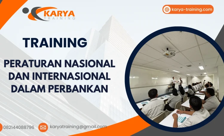 TRAINING PERATURAN NASIONAL DAN INTERNASIONAL DALAM PERBANKAN