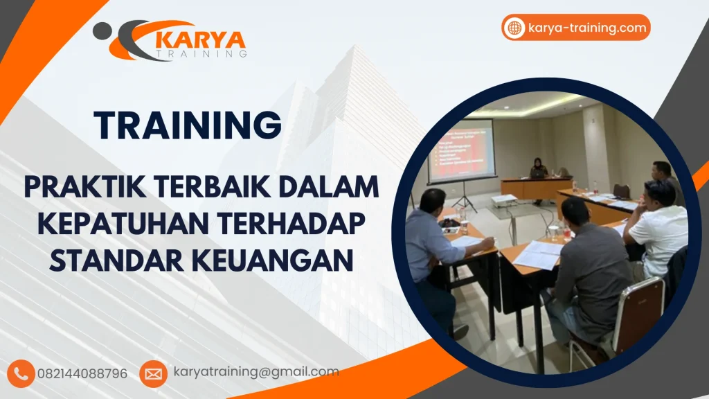 TRAINING PRAKTIK TERBAIK DALAM KEPATUHAN TERHADAP STANDAR KEUANGAN
