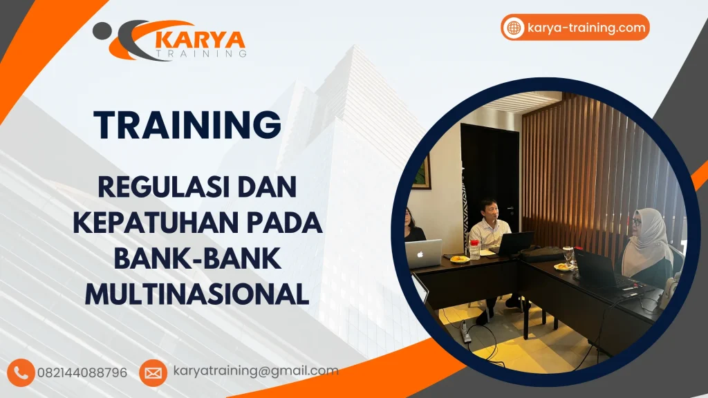 TRAINING REGULASI DAN KEPATUHAN PADA BANK-BANK MULTINASIONAL