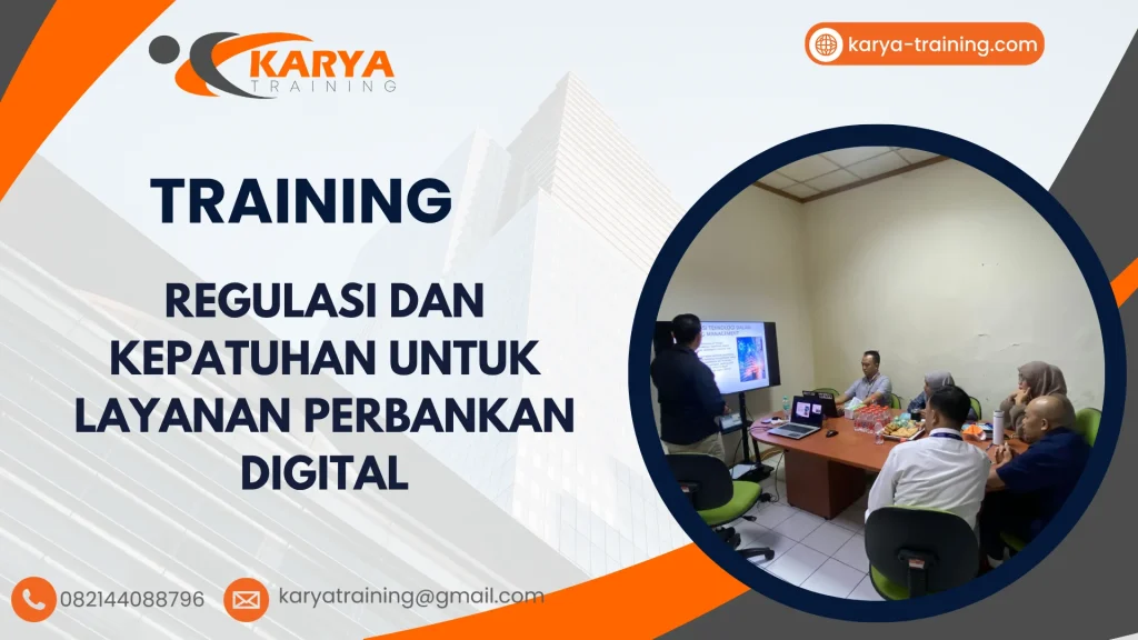 TRAINING REGULASI DAN KEPATUHAN UNTUK LAYANAN PERBANKAN DIGITAL