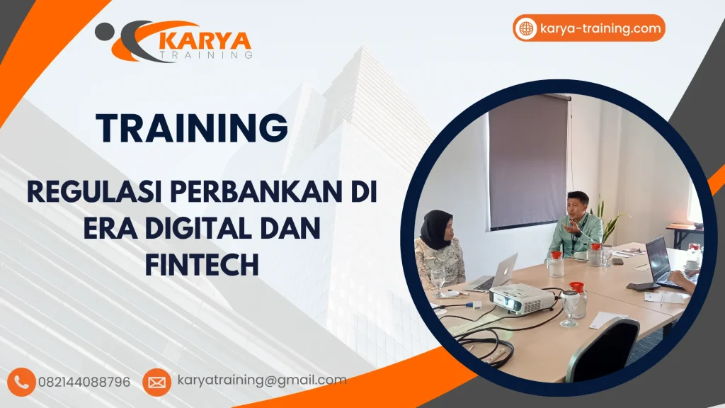 TRAINING REGULASI PERBANKAN DI ERA DIGITAL DAN FINTECH