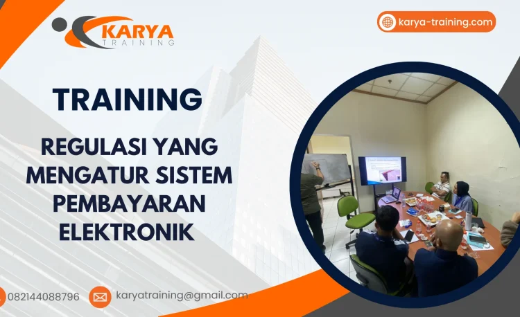 TRAINING REGULASI YANG MENGATUR SISTEM PEMBAYARAN ELEKTRONIK