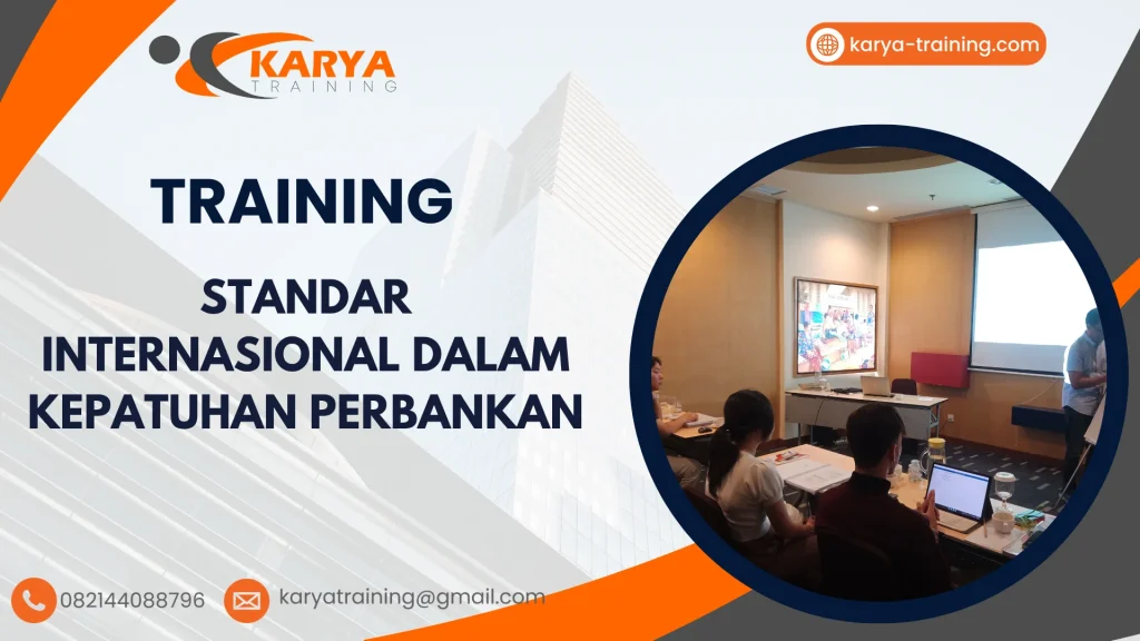 TRAINING STANDAR INTERNASIONAL DALAM KEPATUHAN PERBANKAN