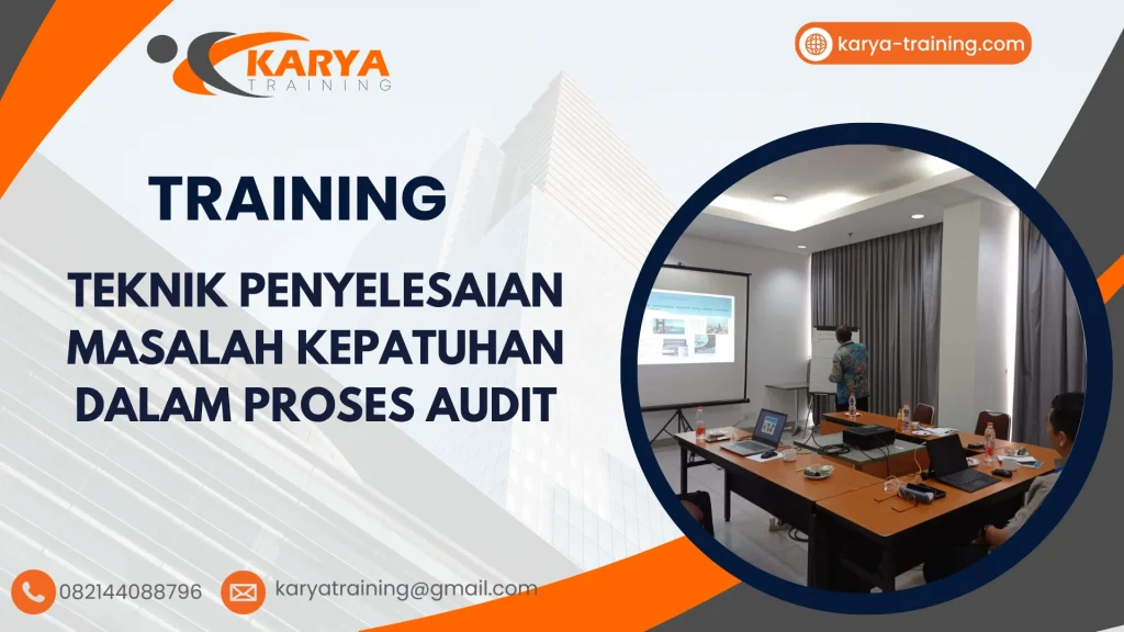 TRAINING TEKNIK PENYELESAIAN MASALAH KEPATUHAN DALAM PROSES AUDIT