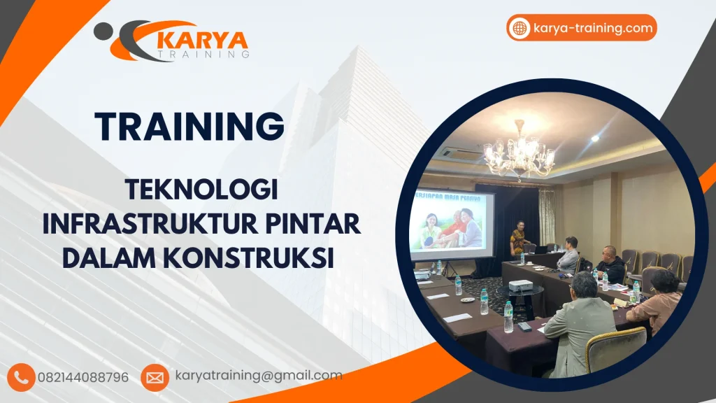 TRAINING TEKNOLOGI INFRASTRUKTUR PINTAR DALAM KONSTRUKSI